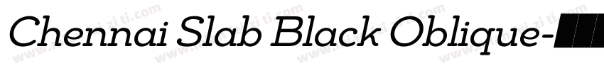 Chennai Slab Black Oblique字体转换